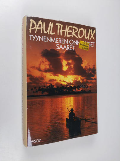 Paul Theroux : Tyynenmeren onnelliset saaret