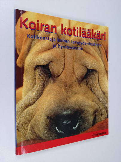 Matthew Hoffman (toim.) : Koiran kotilääkäri : kotikonsteja koiran terveydenhoitoon ja hyvinvointiin