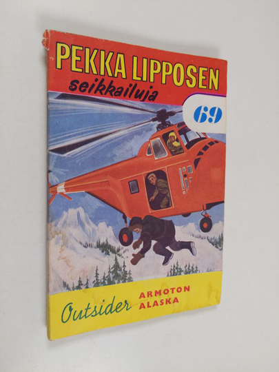 Outsider : Pekka Lipposen seikkailuja - Armoton Alaska