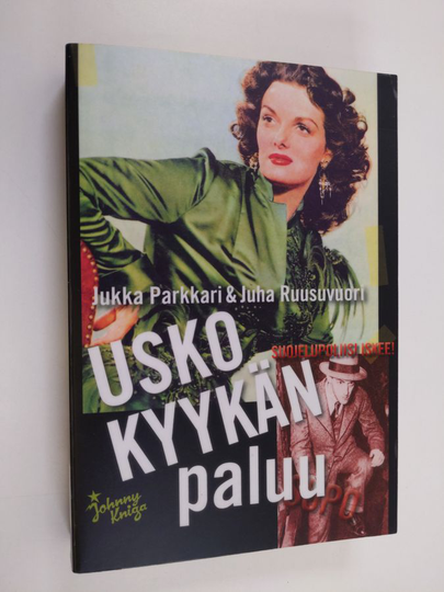 Juha Ruusuvuori ym. : Usko Kyykän paluu