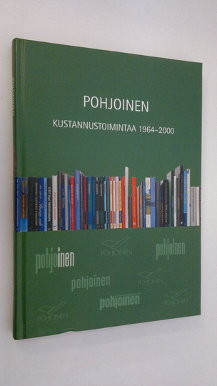 Tauno Lähteenkorva (toim.) : Pohjoinen : kustannustoimintaa 1964-2000