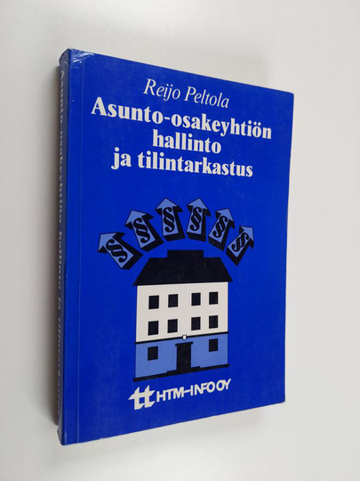 Reijo Peltola : Asunto-osakeyhtiön hallinto ja tilintarkastus