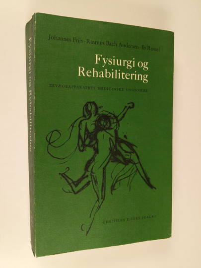 Fysiurgi og rehabilitering : bevægeapparatets medicinske sygdomme
