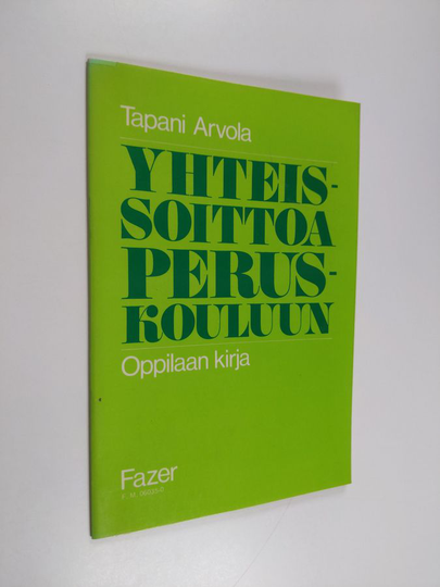 Tapani Arvola : Yhteissoittoa peruskouluun : oppilaan kirja