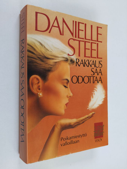 Danielle Steel : Rakkaus saa odottaa