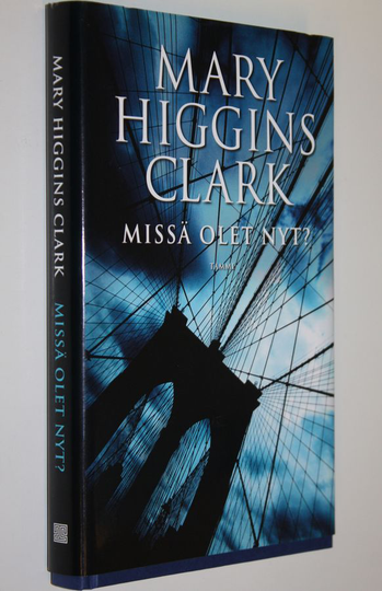Mary Higgins Clark : Missä olet nyt