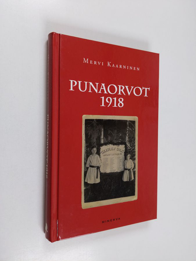 Mervi Kaarninen : Punaorvot 1918