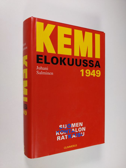 Juhani Salminen : Kemi 1949, Suomen kohtalonratkaisu