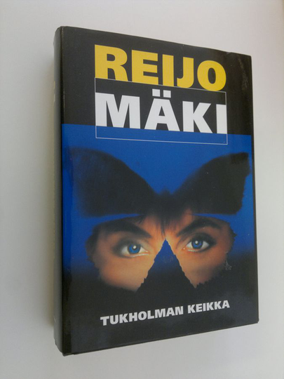 Reijo Mäki : Tukholman keikka (sis. Kirjat Liian kaunis tyttö ja Kruunun vasikka)
