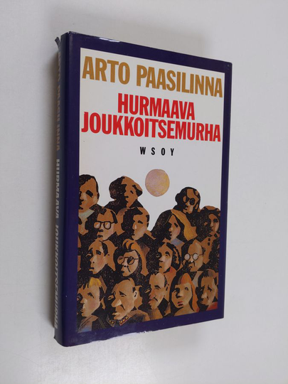 Arto Paasilinna : Hurmaava joukkoitsemurha