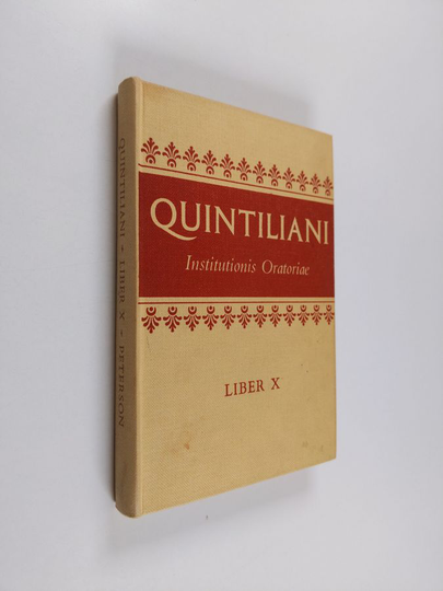 Marcus Fabius Quintilianus : Institutionis oratoriae lib. X