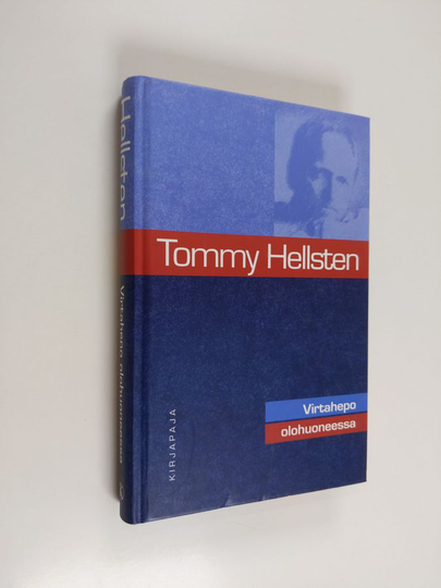 Tommy Hellsten : Virtahepo olohuoneessa