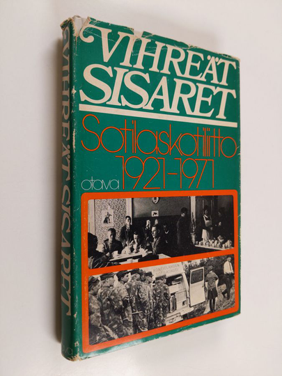 Jouko Lahtero : Vihreät sisaret : Sotilaskotiliitto = Soldatshemsförbundet ry 1921-1971