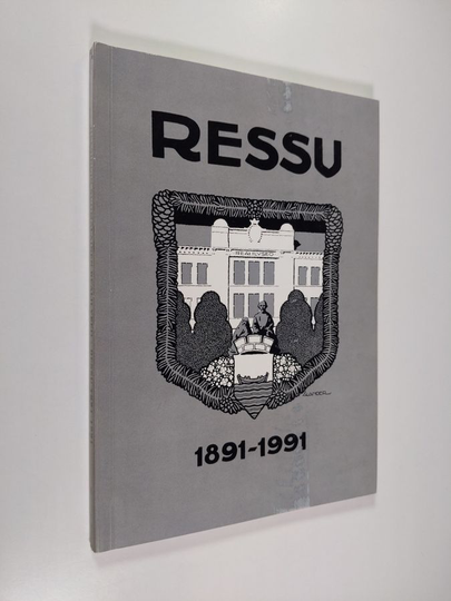 Jouko Tyyri (toim.) : Helsingin suomalainen realilyseo Ressu 1891-1991 : satavuotiskirja