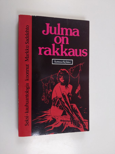 Markku Sadelehto : Julma on rakkaus