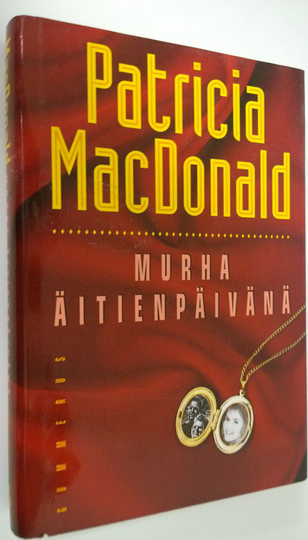 Patricia MacDonald : Murha äitienpäivänä