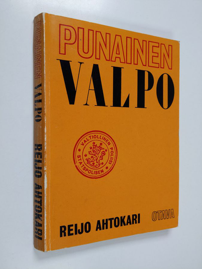 Reijo Ahtokari : Punainen Valpo : Valtiollinen poliisi Suomessa 'vaaran vuosina'